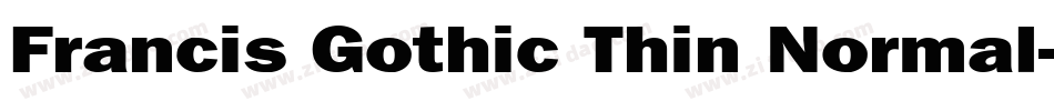 Francis Gothic Thin Normal字体转换